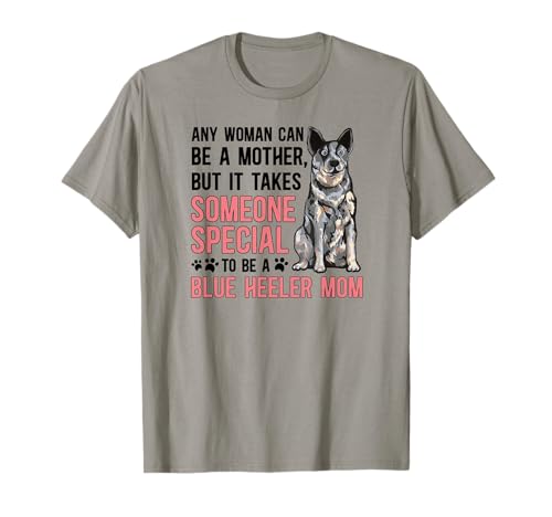 to Be A Blue Heeler Mom Blue Heeler Owner Blue Heeler Dog T-Shirt at Amazon