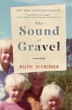 Ruth Wariner: The Sound of Gravel (Hardcover); 2016 Edition