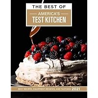 The Best of America's Test Kitchen 2021: Best Recipes, Equipment Reviews, and Tastings