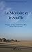 La mémoire et le Souffle: Pratique du Yoga, la lecture de la Bible. Récits d'une rencontre. (Frenc by Gisèle Siguier-Saune