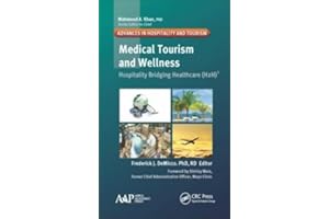 Medical Tourism and Wellness: Hospitality Bridging Healthcare (H2H)