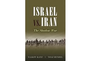 Israel vs. Iran: The Shadow War