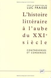 Histoire littéraire à l'aube du XXIe siècle