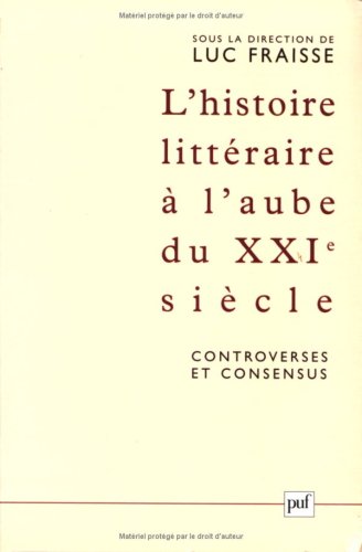 Histoire littéraire à l'aube du XXIe siècle