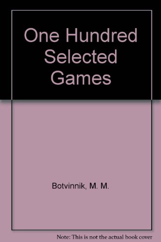 One hundred selected games B0007DVSU6 Book Cover