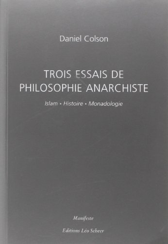 Trois essais de philosophie anarchiste