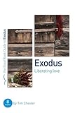 Exodus: Liberating Love: Eight Studies for Individuals or Groups (Good Book Guides)