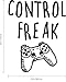 Vinyl Wall Art Decal - Control Freak - 29