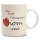 The Most Amazing Mom Ever - Funny Coffee Cup Best