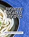 Pioneer Woman Recipes Blank Recipe Journal Cook Book: Perfect Professional Blank Ultimate Journal Di by 