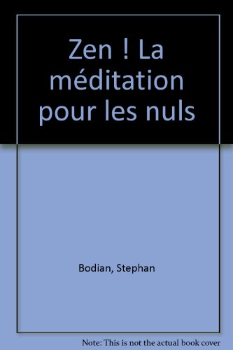 Zen ! La méditation pour les nuls
