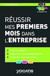 Réussir mes premiers mois dans l'entreprise
