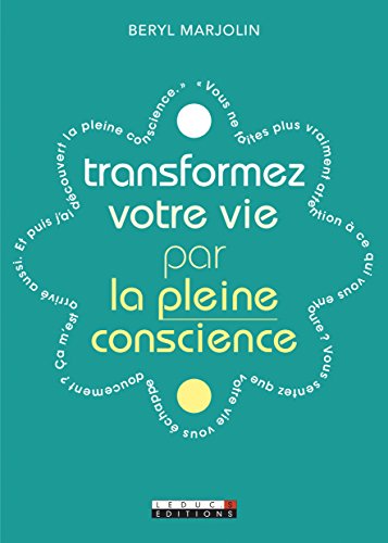 Transformez votre vie par la pleine conscience by (Paperback)