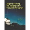 Adaptive-Beaming-and-Imaging-in-the-Turbulent-Atmosphere-SPIE-Press-Monograph-Vol-PM109-illustrated-edition-Edition