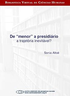 Livro De “menor” a presidiário: a trajetória inevitável?