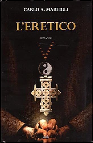 Carlo A. Martigli - L'Eretico (2012)