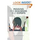 PEGGING for BEGINNERS and EXPERTS: LUGH AONGHUS: 9781453521359: Amazon