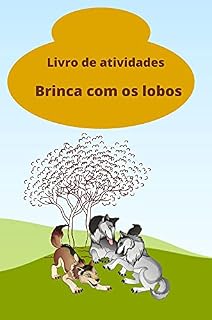 Livro Brinca com os Lobos: Livro de atividades