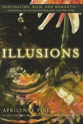 [(Illusions )] [Author: Aprilynne Pike] [May-2012]