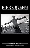 Pier Queen by Emanuel Xavier, Richard Renaldi
