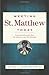 Meeting St. Matthew Today: Understanding the Man, His Mission, and His Message