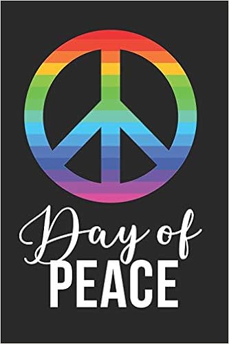 Amazon Com Day Of Peace Rainbow Peace Symbol For Peace Lovers 6 X 9 Notebook Journal Peace Lover Press Books