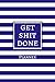 Get Shit Done Planner: 6 Months Calendar (2019 June - 2019 December) Daily Weekly Monthly Planner, Motivational Agenda Schedule 6