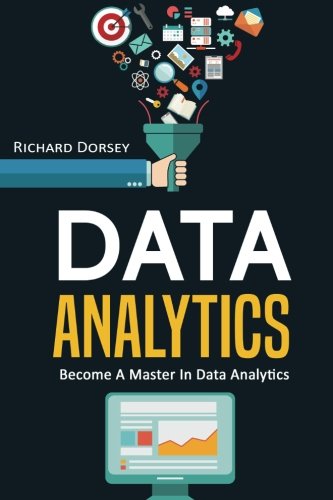 Data Analytics: Become A Master In Data Analytics