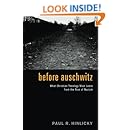 Before Auschwitz: What Christian Theology Must Learn from the Rise of Nazism