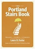 The Portland Stairs Book by 