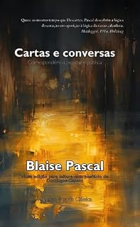 Livro Cartas e Conversas: A correspondência pessoal e pública de Pascal