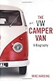 VW Camper Van: A Biography