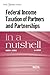 Federal Income Taxation of Partners and Partnerships in a Nutshell (Nutshells) by 