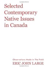 Selected Contemporary Native Issues in Canada: Observations Made in The Field