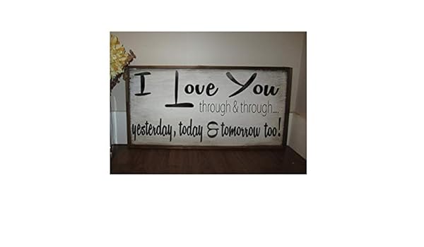 Teatralna Radom Pl Delia32agnes I Love You Through And Through Yesterday Today And Tomorrow Too Framed Wood Nursery Sign Gift Ideas Childrens Room Decor Book Albums Frames Journals Gifts