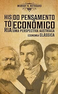 Livro HIstória do Pensamento Econômico II: Uma Perspectiva Austríaca — Economia Clássica