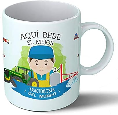 Planetacase Taza Desayuno Aquí Bebe el Mejor tractorista del Mundo ...