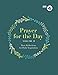 Prayer for the Day Volume II: 365 Inspiring Daily Reflections by 