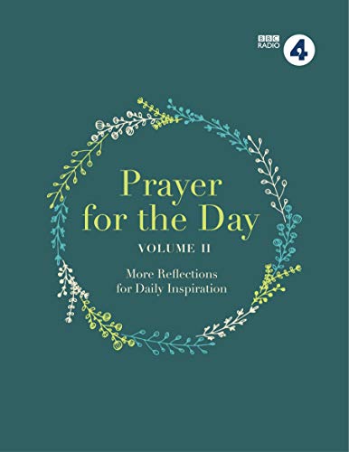 Prayer for the Day Volume II: 365 Inspiring Daily Reflections by BBC Radio 4