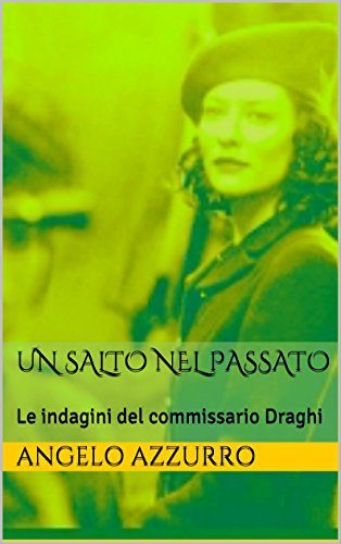 Angelo Azzurro - Le indagini del commissario Draghi Vol. 3 - Un salto nel passato (2016)