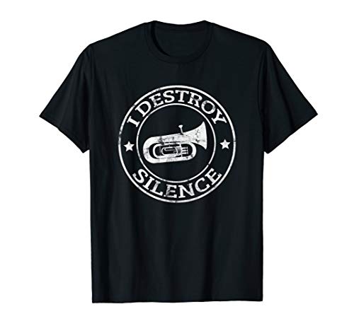 I Destroy Silence Tuba Trumpet Player Brass Marching Band T-Shirt