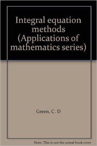 Integral Equation Methods Applications Of Mathematics Series C