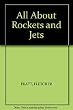 All About Rockets and Jets
