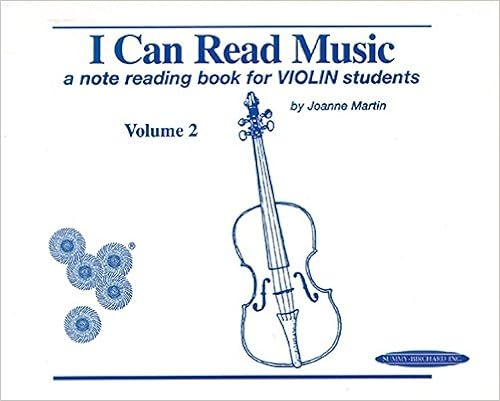 I Can Read Music, Vol 2: A note reading book for VIOLIN students, by Joanne Martin I Can Read Music, Vol 2: A note reading book for VIOLIN students, by Joanne Martin