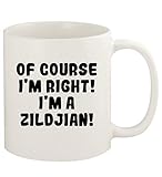 Of Course I'm Right! I'm A Zildjian! - 11oz Ceramic