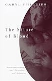The Nature of Blood (Vintage International) by Caryl Phillips