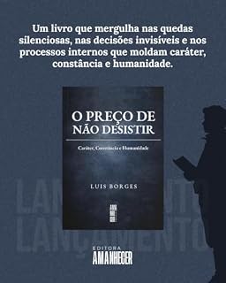 Livro O Preço de Não Desistir: Caráter, Constância e Humanidade