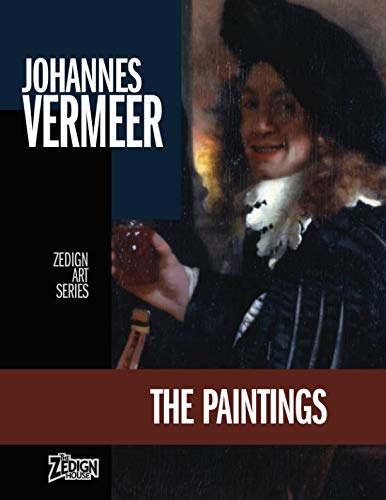 Johannes Vermeer - The Paintings (Zedign Art Series)