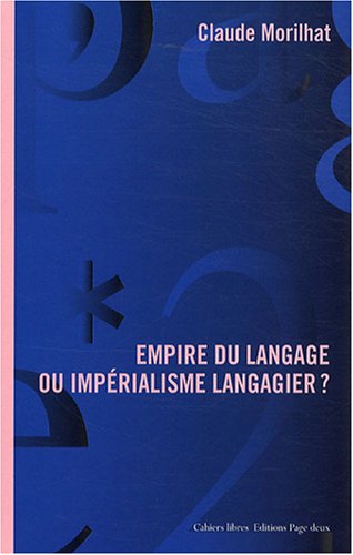 Empire du langage ou impérialisme langagier ?