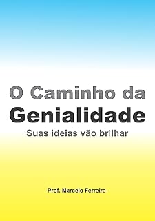 Livro O caminho da Genialidade: Suas ideias vão brilhar (Inteligência Livro 3)